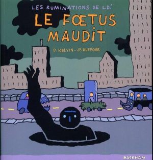 les ruminations de ld' tome 3 - le foetus maudit