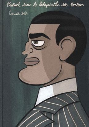 Bunuel dans le labyrinthe des tortues
