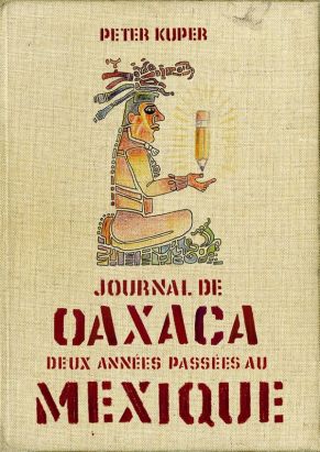 journal d'Oaxaca ; deux années passées au Mexique