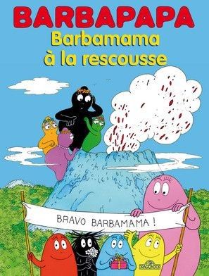 barbapapa ; barbamama à la rescousse