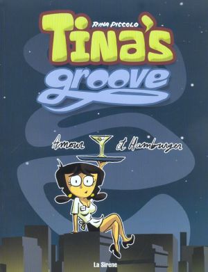 Tina's groove - Amour et hamburger Tina's groove - Amour et hamburger