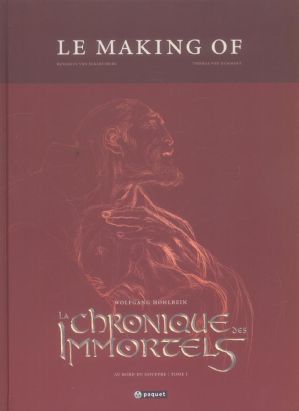 la chronique des immortels ; tome 1 - le making-of
