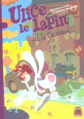 ulice le lapin tome 2 - ulice le lapin et le cadeau ulice le lapin tome 2 - ulice le lapin et le cadeau