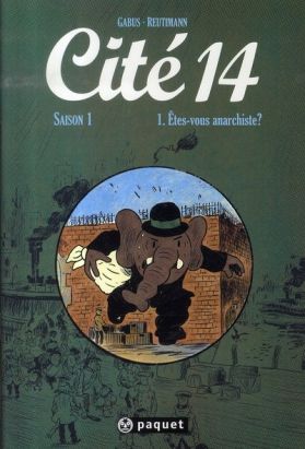 cité 14 - saison 1 tome 1 - êtes-vous anarchiste ?