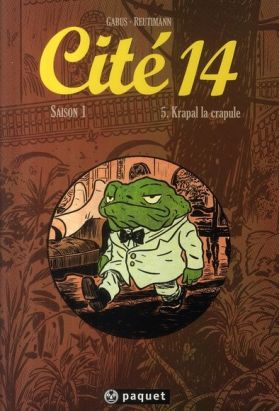 cité 14 - saison 1 tome 5 - krapal la crapule