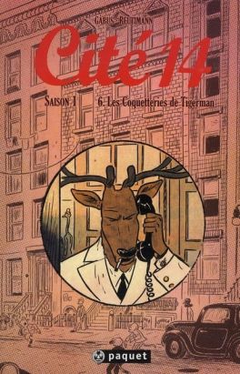 cité 14 - saison 1 tome 6 - les coquetteries de tigerman