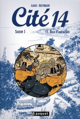 cité 14 - saison 1 tome 11 - becs d'autruches