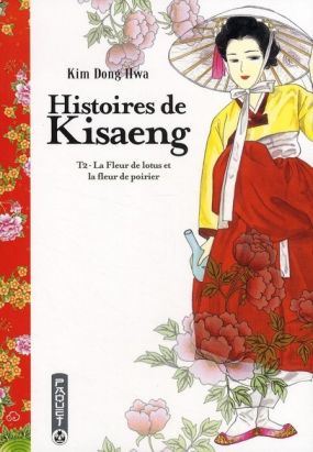 histoires de kisaeng tome 2 - la fleur de lotus et la fleur de poirier