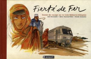 fierté de fer ; carnet de voyage sur le train djibouto-éthiopien