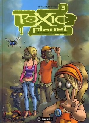 toxic planet tome 3 - retour de flamme