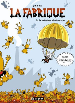 la fabrique tome 1 - le créateur destructeur la fabrique tome 1 - le créateur destructeur