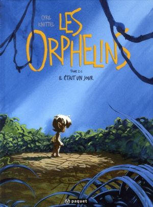 les orphelins tome 2 - Il était un jour...