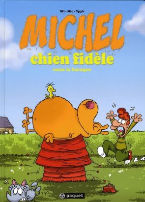 michel chien fidèle tome 1 - casse la baraque