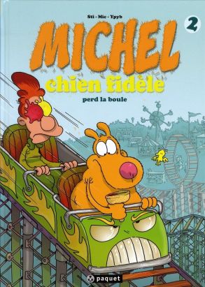 michel chien fidèle tome 2 - perd la boule