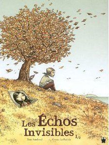les échos invisibles Tome 1