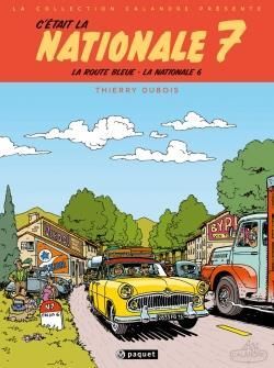 c'était la nationale 7; La Nationale 6, la Route Bleue