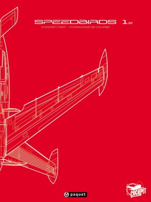 speedbirds tome 1 - partie prospective - hydravions de course 2012-2021