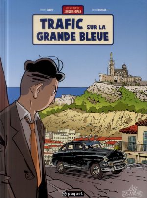 une aventure de Jacques Gipar tome 5 - trafic sur la grande bleue une aventure de Jacques Gipar tome 5 - trafic sur la grande bleue
