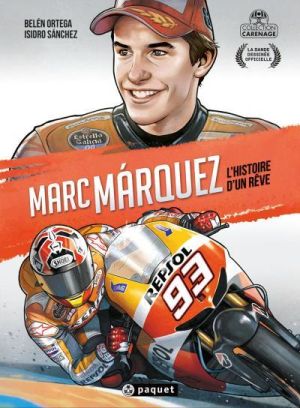 Marc Marquez - l'histoire d'un rêve