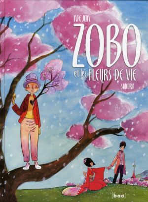 zobo et les fleurs de vie tome 1 - sakura