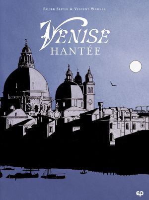 Venise hantée - intégrale