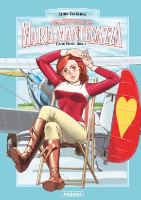 Maria Mantegazza, femme pilote tome 3
