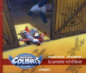 Aéroclub des colibris tome 1 - le premier vol d'Oscar