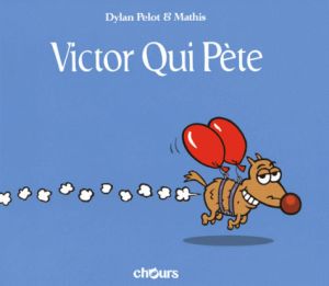 Victor qui pète tome 1