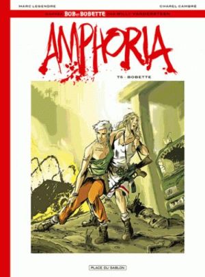 Bob et Bobette - Amphoria tome 5