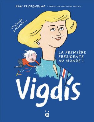 Vigdis - L'Islande présente... La première présidente au monde !