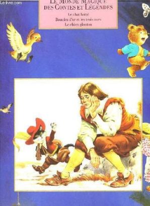 Le monde magique des contes et légendes - Le chat botté Le monde magique des contes et légendes - Le chat botté