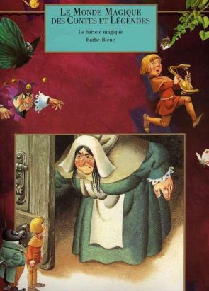 Le monde magique des contes et légendes - Le haricot magique Le monde magique des contes et légendes - Le haricot magique