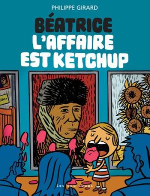 béatrice tome 1 - l'affaire est ketchup