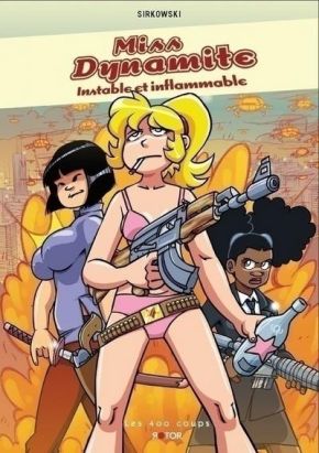 miss dynamite tome 1 - instable et inflammable