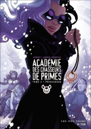 académie des chasseurs de primes tome 2 - princesses