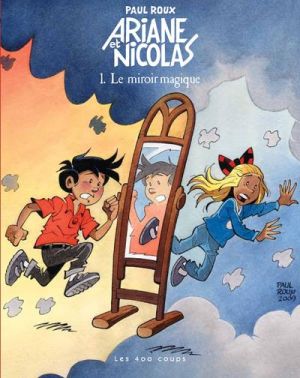 Ariane et Nicolas tome 1 - le miroir magique
