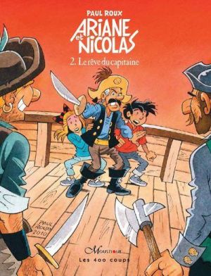 Ariane et Nicolas tome 2 - le rêve du capitaine