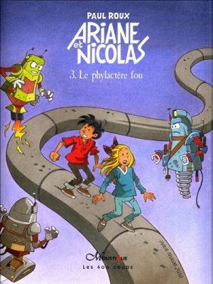 Ariane et Nicolas tome 3 - le phylactère fou