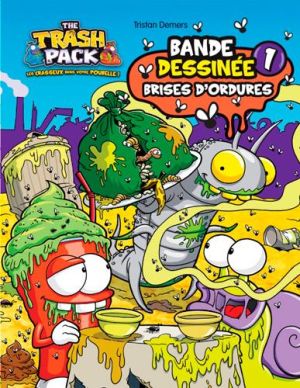 The trash pack tome 1 - brises d'ordures