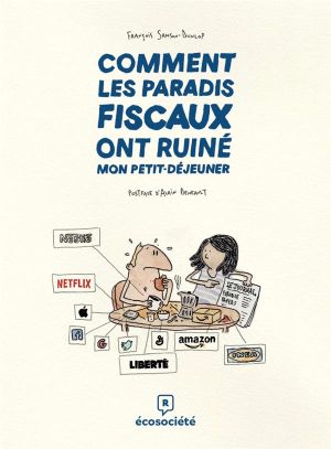 Comment les paradis fiscaux ont ruiné mon petit-dejeuner