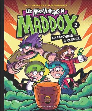 Les mégaventures de Maddox tome 2