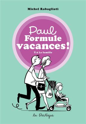 Paul formule vacances ! tome 2