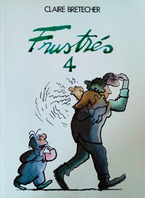 Les frustrés tome 4