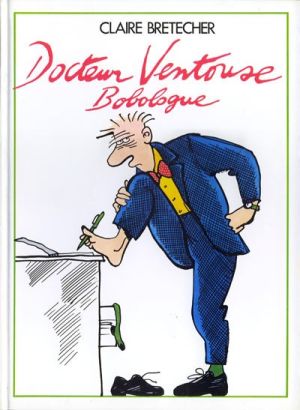 Docteur Ventouse bobologue tome 1