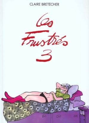 Les frustrés tome 3