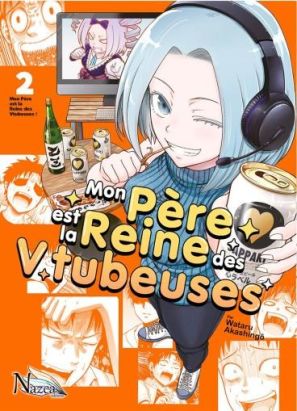 Mon père est la reine des Vtubeuses tome 2