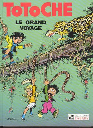 Totoche tome 1 - le grand voyage