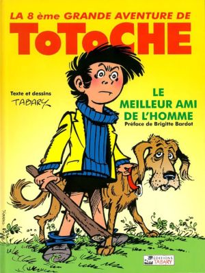 Totoche tome 8 - meilleur ami de l'homme