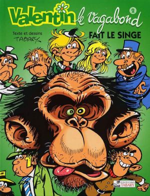 Valentin le vagabond tome 2 - Valentin fait le singe