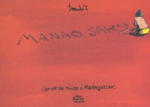 manao sary ; carnets de route à madagascar